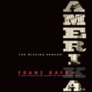 Amerika: The Missing Person by Franz Kafka